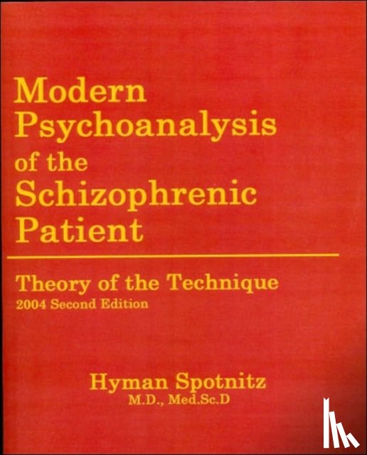 Spotnitz, Hyman M - Modern Psychoanalysis of the Schizophrenic Patient