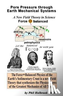 Holbrook, Phil - Pore Pressure through Earth Mechanical Systems: the Force Balanced Physics of the Earth's Sedimentary Crust