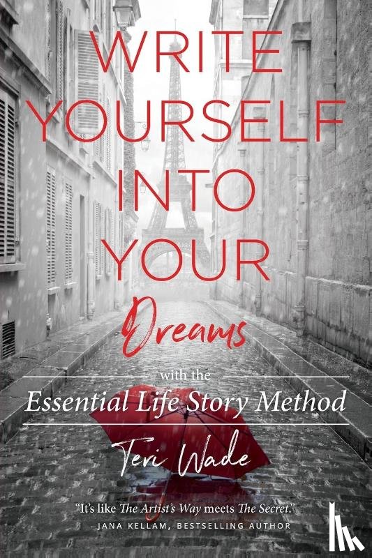 Wade, Teri - Write Yourself Into Your Dreams