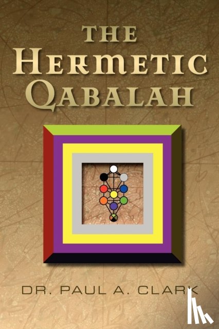 Clark, Dr. Paul A. - The Hermetic Qabalah