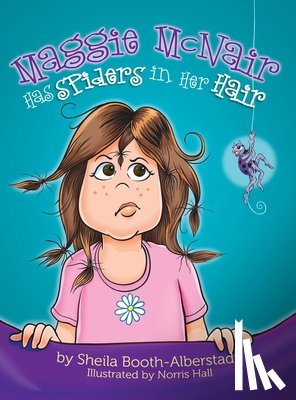 Booth-Alberstadt, Sheila - Maggie McNair Has Spiders in Her Hair