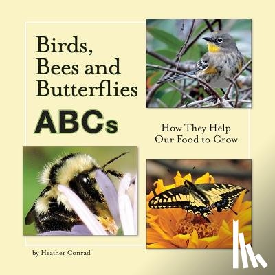 Conrad, Heather - Birds, Bees and Butterflies ABCs