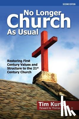 Kurtz, Tim - No Longer Church As Usual Second Edition