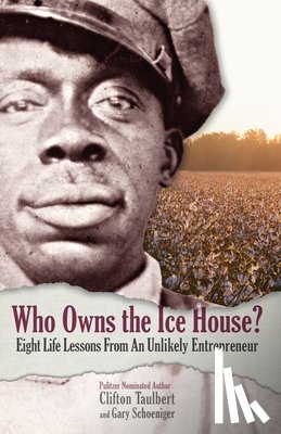 Gary G Schoeniger, Clifton L Taulbert - Who Owns the Ice House?