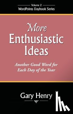 Henry, Gary - More Enthusiastic Ideas