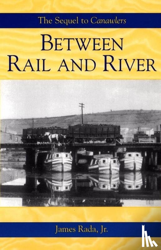 Rada, James - Between Rail and River