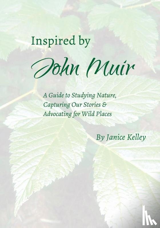 Kelley, Janice - Inspired by John Muir