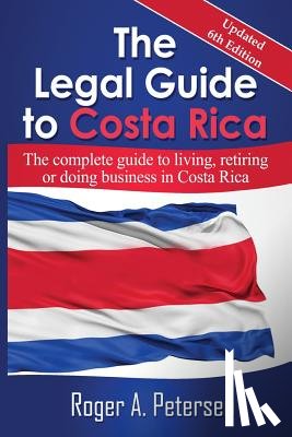 Petersen, Roger Allen - The Legal Guide to Costa Rica