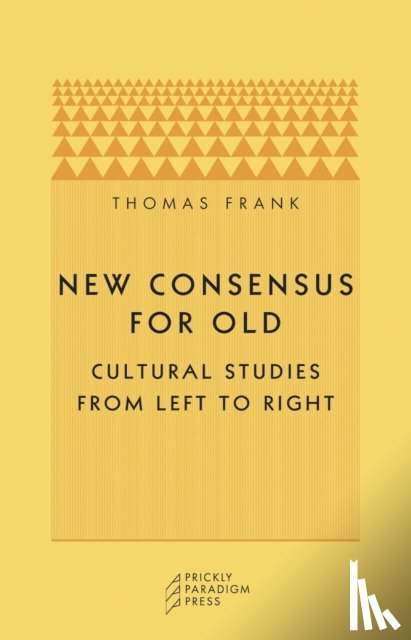Frank, Thomas - New Consensus for Old