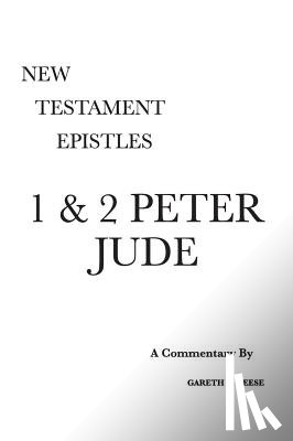 Reese, Gareth L (Professor Emeritus (Central Christian College of the Bible) Member of Near East Archeological Society Member of Evangelical Theological Society) - 1 & 2 Peter and Jude