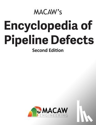 Macaw Engineering - MACAW's Encyclopedia of Pipeline Defects, Second Edition