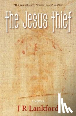 Lankford, J. R. - The Jesus Thief (the Jesus Thief Series, Book 1)