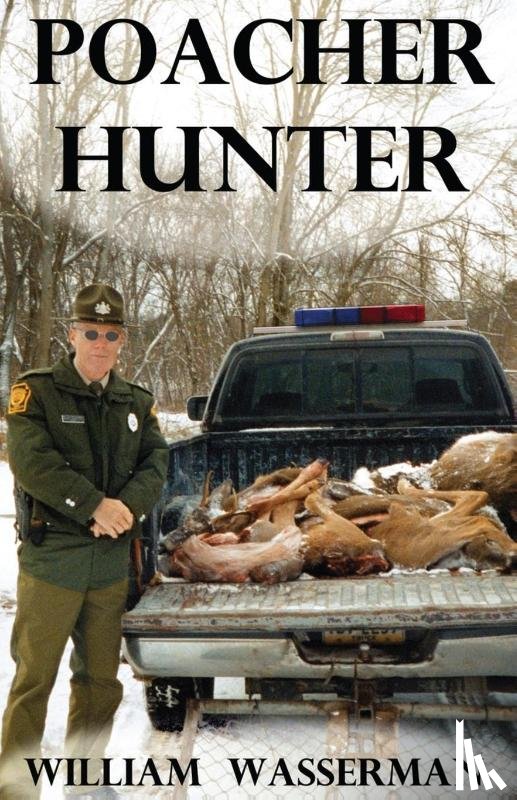 William Wasserman, Wasserman - Poacher Hunter