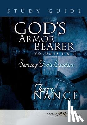 Nance, Terry - God's Armor Bearer Volumes 1 & 2 Study Guide