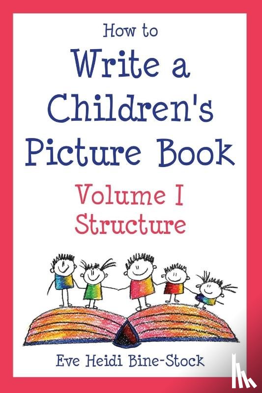 Bine Stock, Eve Heidi - How to Write A Children's Picture Book