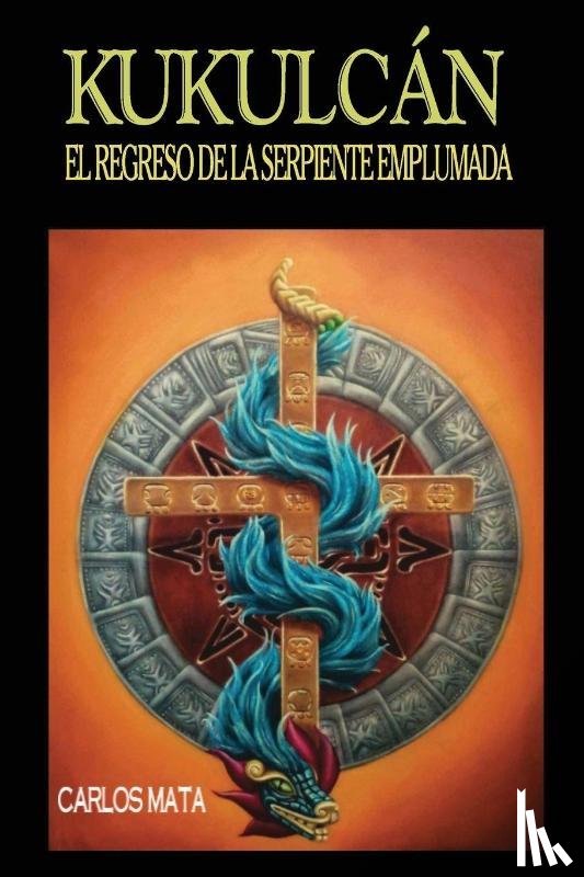 Mata, Carlos - Kukulcán