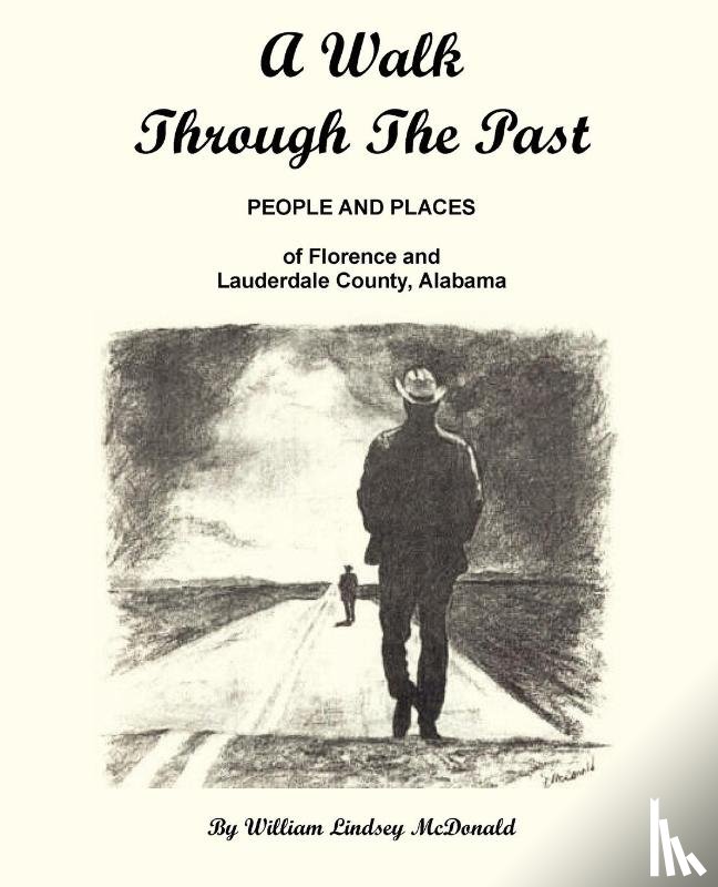 McDonald, William Lindsey - A Walk Through The Past - People and Places of Florence and Lauderdale County Alabama