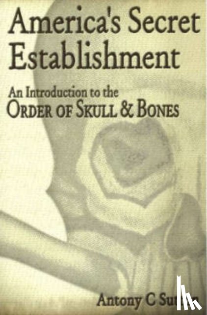 Sutton, Antony C. - America's Secret Establishment