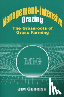 Gerrish, Jim - Management-intensive Grazing