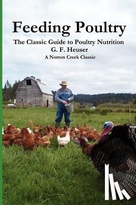 Heuser, Gustave F. - Feeding Poultry