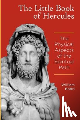 Bodri, William - The Little Book of Hercules: The Physical Aspects of the Spiritual Path