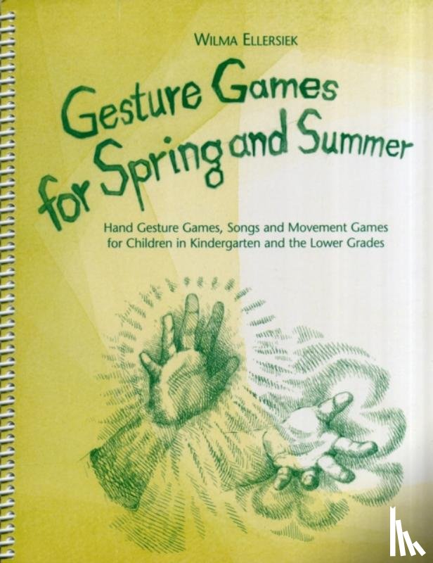 Ellersiek, Wilma - Gesture Games for Spring and Summer