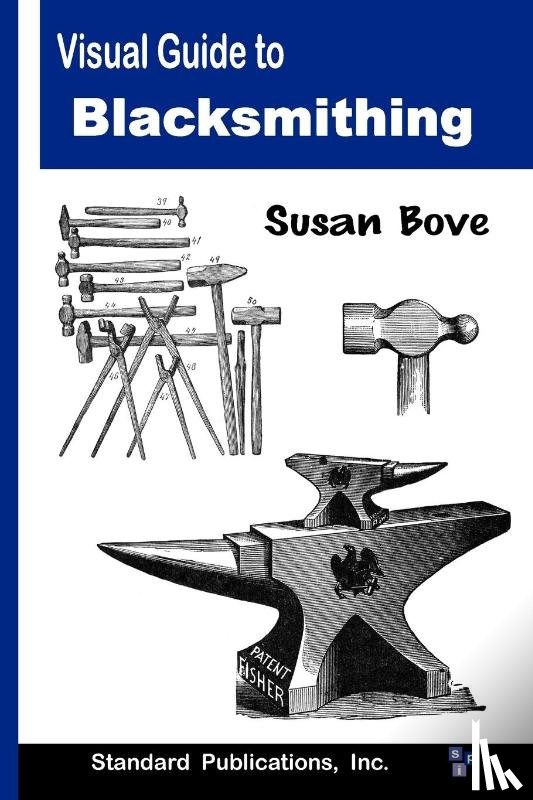 Bove, Susan - Visual Guide to Blacksmithing