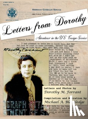 Blackledge, Michael Allan - Letters from Dorothy: Adventures in the U.S. Foreign Service 1926-1934