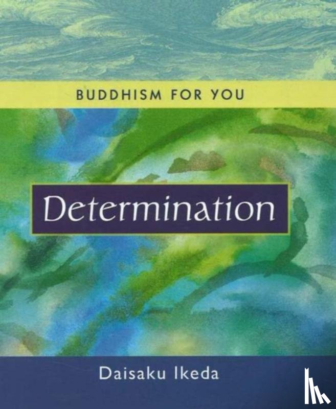 Ikeda, Daisaku - Determination