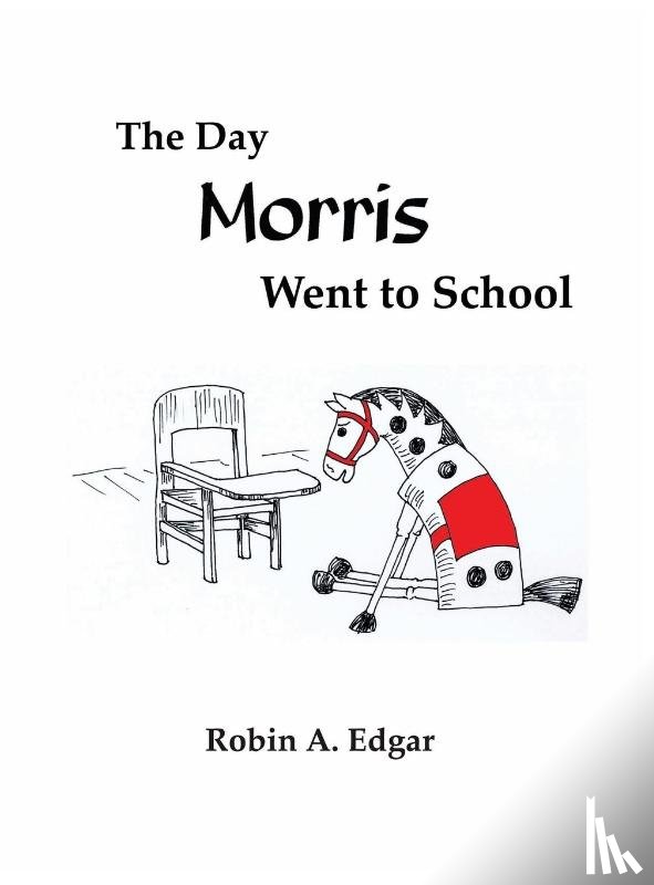 Edgar, Robin A - The Day Morris Went to School