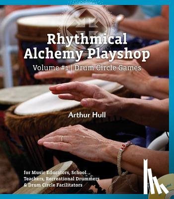 Hull, Arthur - RHYTHMICAL ALCHEMY PLAYSHOP -