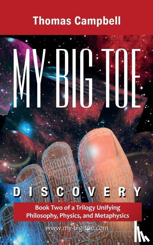 Campbell, Thomas - My Big TOE Discovery
