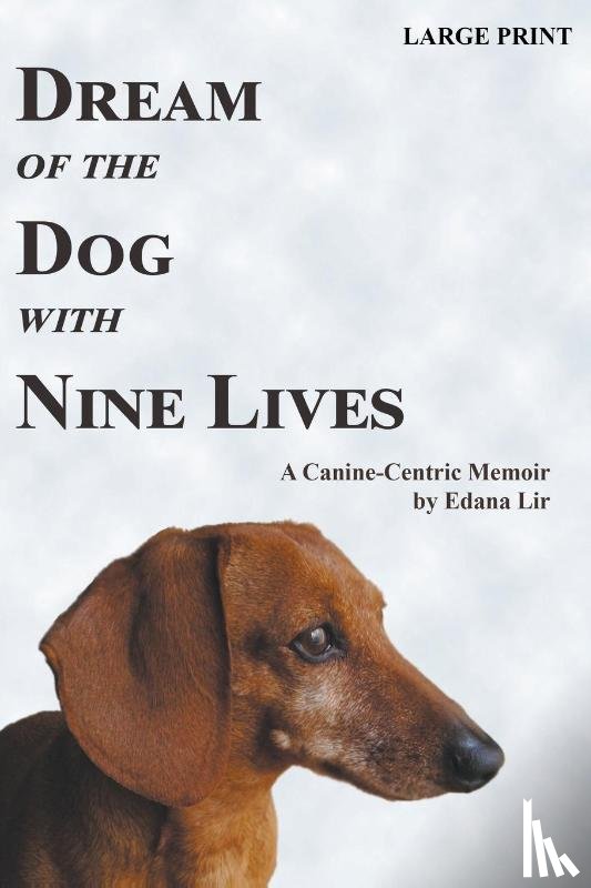 Lir, Edana - Dream of the Dog with Nine Lives - Large Print Edition