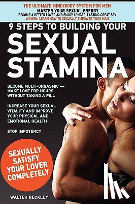 Beckley, Walter - 9 Steps to Building Your Sexual Stamina