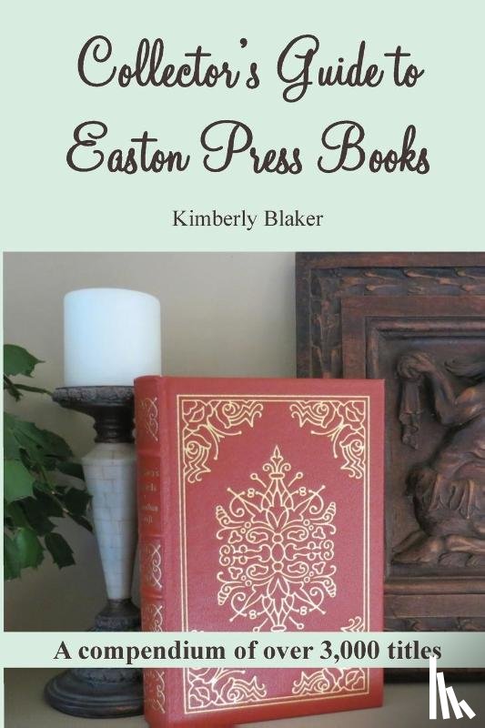 Blaker, Kimberly - Collector's Guide to Easton Press Books