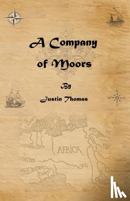 Thomas, Justin - A Company of Moors