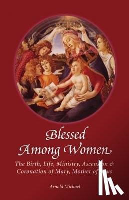 Michael, Arnold - Blessed Among Women