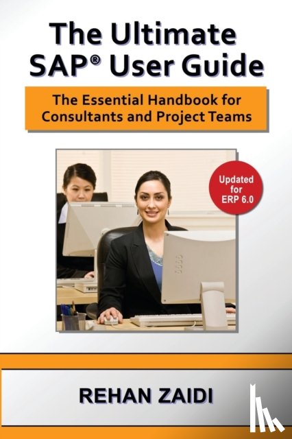 Zaidi, Rehan - The Ultimate SAP(R) User Guide