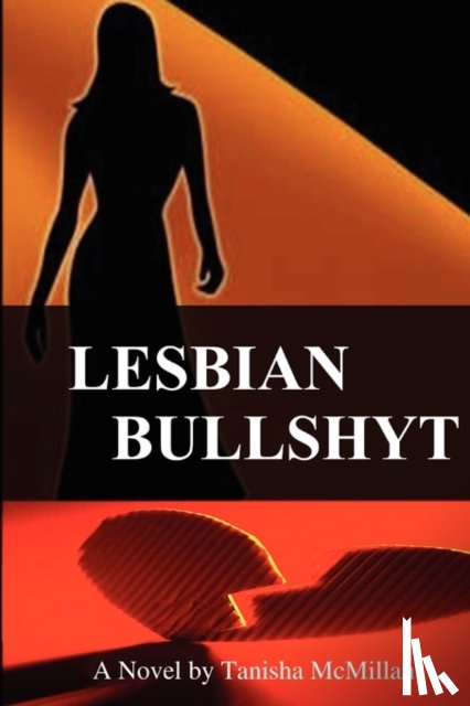McMillan, Tanisha - Lesbian Bullshyt