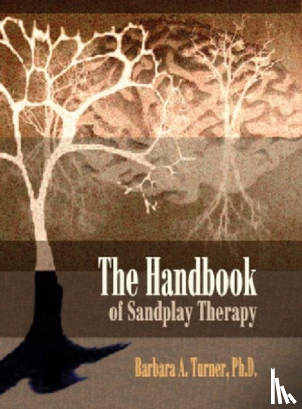 Turner, Barbara A. - The Handbook of Sandplay Therapy
