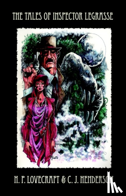 Lovecraft, H., P., Henderson, C., J. - The Tales of Inspector Legrasse