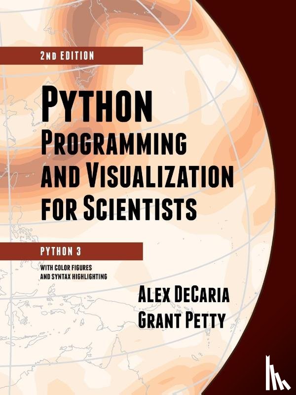 Decaria, Alex, Petty, Grant W - Python Programming and Visualization for Scientists