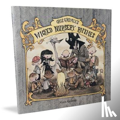 Grimly, Gris - Gris Grimly's Wicked Nursery Rhymes I