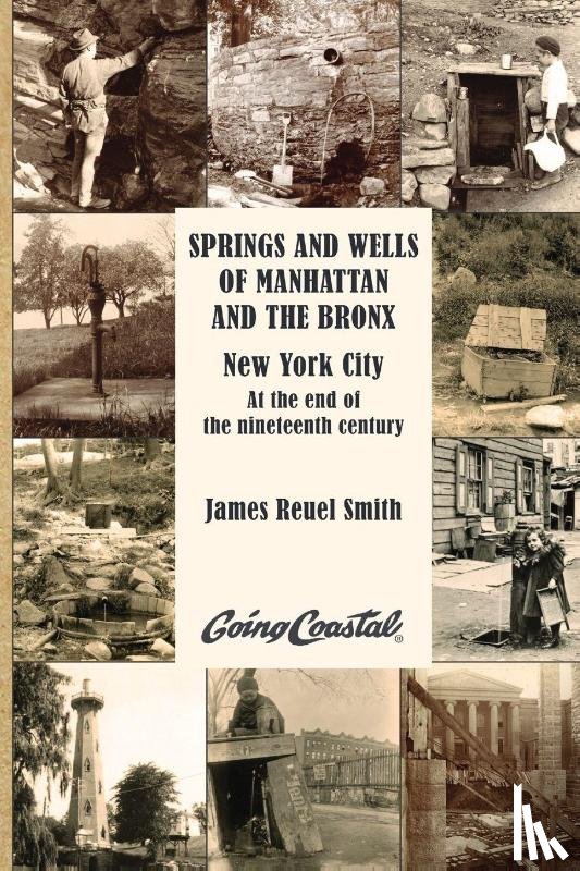 Reuel Smith, James - Springs and Wells of Manhattan and The Bronx