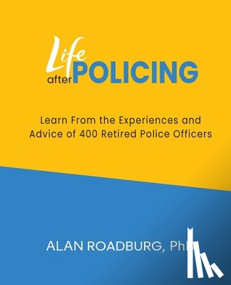 Roadburg, Alan - Life After Policing