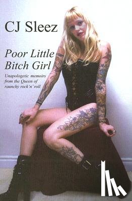 Sleez, CJ - Poor Little Bitch Girl