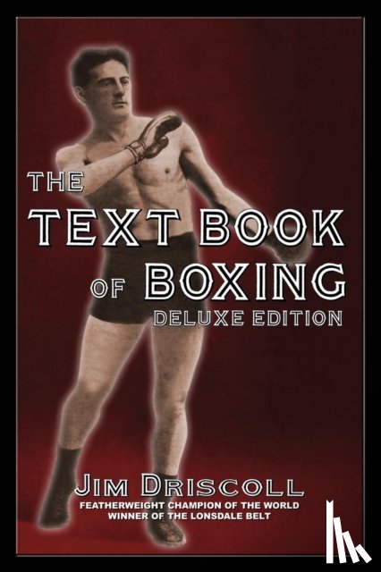 Driscoll, Jim - The Text Book of Boxing