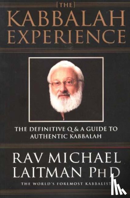 Laitman, Rav Michael, PhD - Kabbalah Experience