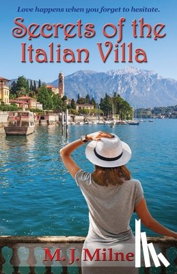 Milne, M. J. - Secrets of the Italian Villa