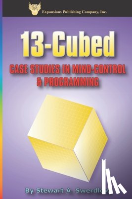 Swerdlow, Janet - 13-Cubed: Case Studies in Mind-Control and Programming